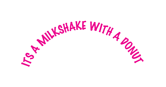 its A milkshake with a donut